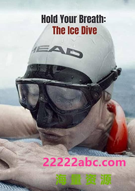 2022运动纪录片《屏住呼吸：挑战冰潜纪录》HD1080P.中字
