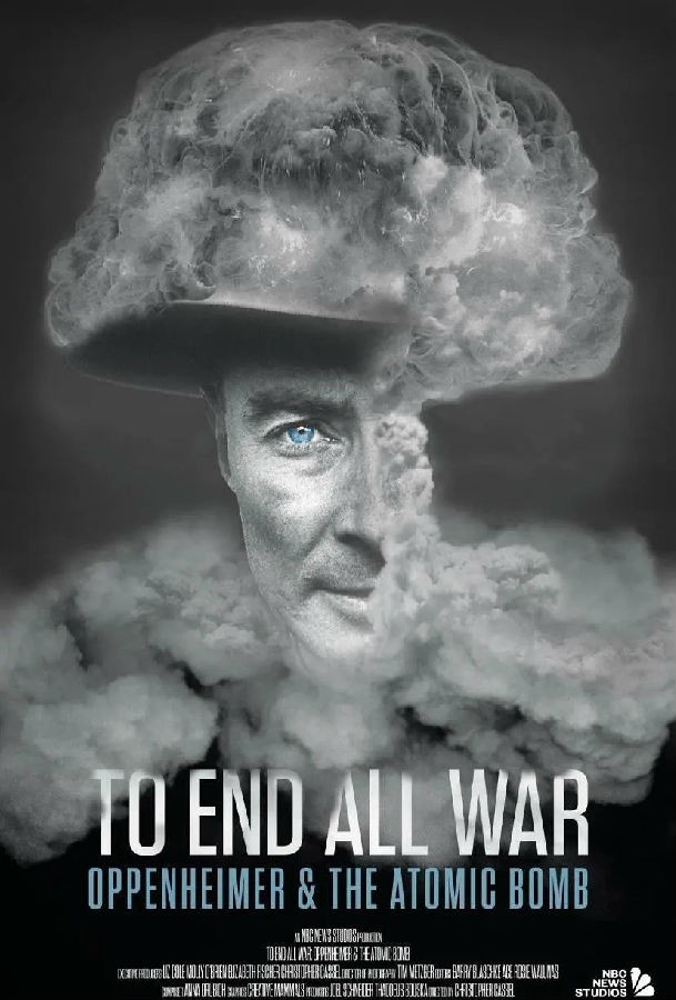 2023纪录片《终结一切战争：奥本海默和原子弹》1080p.BD中英双字
