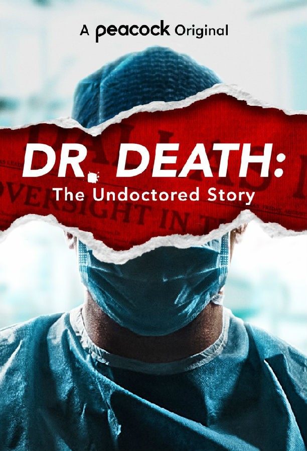 [死亡医师：未经证实的故事 Dr.Death.The.Undoctored.Story][全04集]