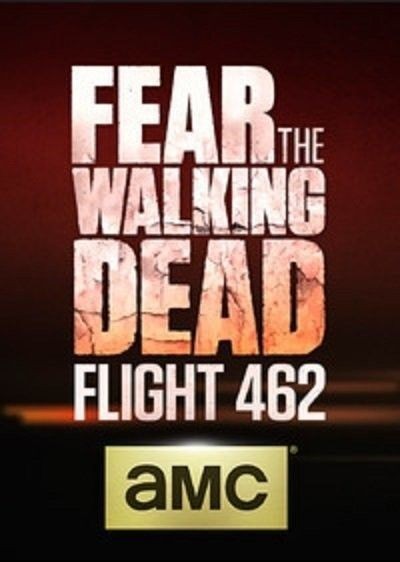 [行尸之惧:462航班/Fear the Walking Dead: Flight 462][全16集]