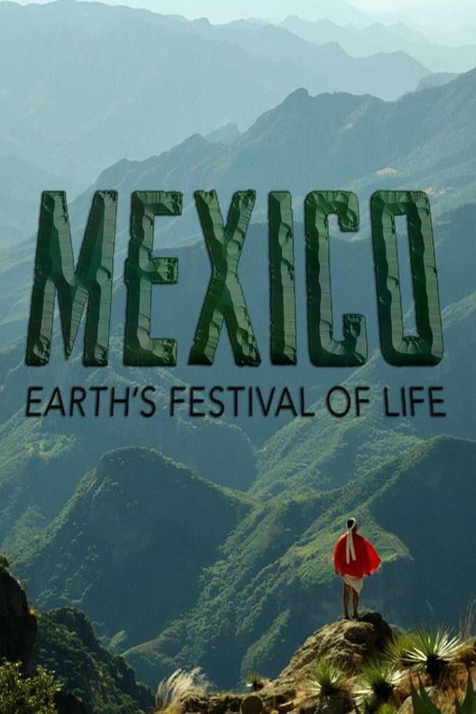 [BBC:墨西哥：地球生命的狂欢][全3集]